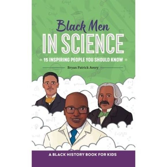 Black Men in Science: A Black History Book for Kids -- Bryan Patrick Avery - Picture 1 of 1